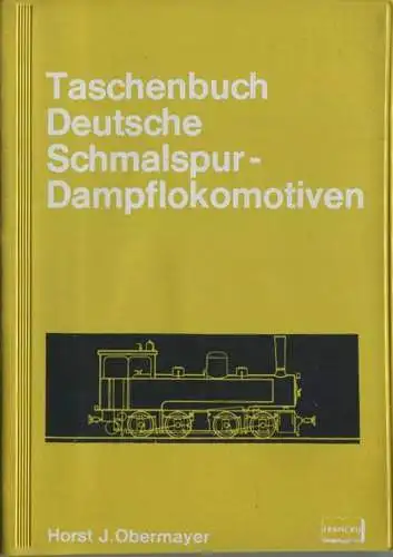 Taschenbuch - Deutsche Schmalspur-Dampflokomotiven Horst J. Obermayer 1971 - 224 Seiten mit 198 Abbildungen - Franckhsch