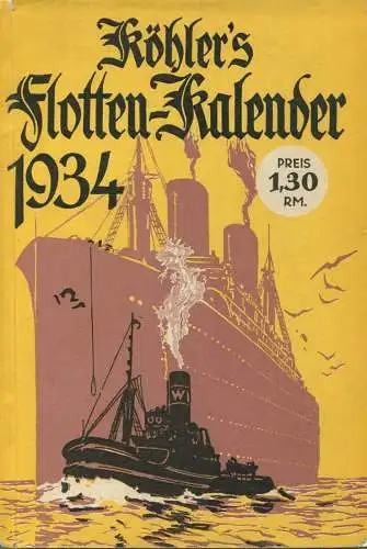 Köhlers Flotten-Kalender 1934 - 280 Seiten mit vielen Abbildungen - ohne Inhaltsangabe