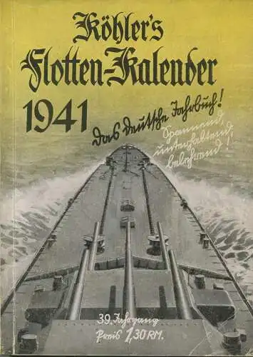 Köhlers Flotten-Kalender 1941 - 296 Seiten mit vielen Abbildungen - Aquarell von Marinemaler Walter Zeeden - Geleitwort