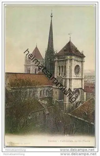 Genève - Genf - Cathedrale de St. Pierre ca. 1905