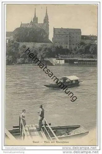 Basel - Pfalz mit Rheinfähre ca. 1920