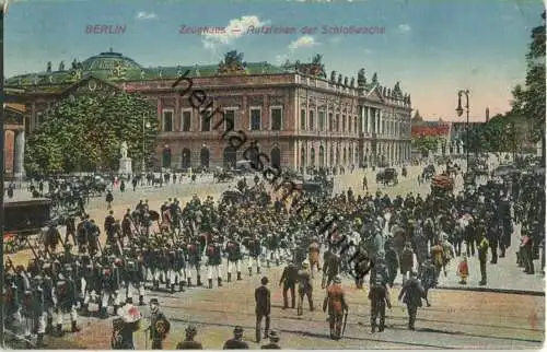 Berlin - Zeughaus - Aufziehen der Schlosswache - Verlag Max O'Brien & Co. Berlin - Feldpost