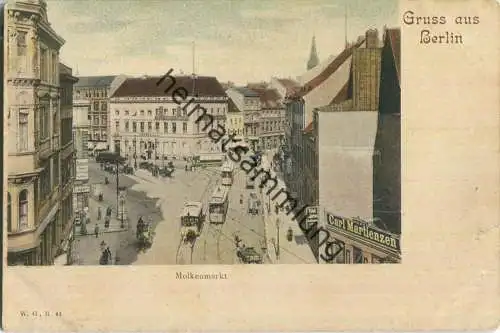 Gruss aus Berlin - Molkenmarkt - Verlag W. G. B. ca. 1900