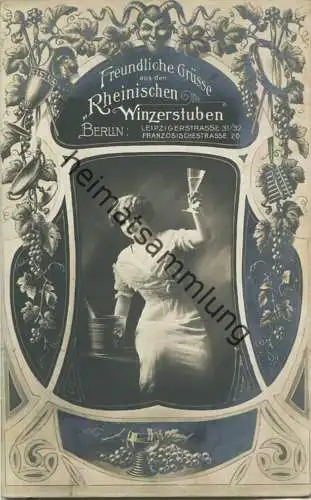 Freundliche Grüsse aus den Rheinischen Winzerstuben - Berlin - Leipzigerstrasse 31/32 Französischestrasse 20