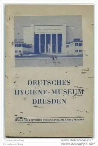 Dresden - Führer durch das Deutsches Hygiene-Museum - Verlag des Deutschen Hygiene-Museums GmbH 1937 - 64 Seiten