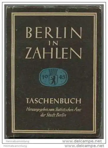 Berlin in Zahlen - Taschenbuch herausgegeben vom Statistischen Amt der Stadt Berlin 1945 - 400 Seiten