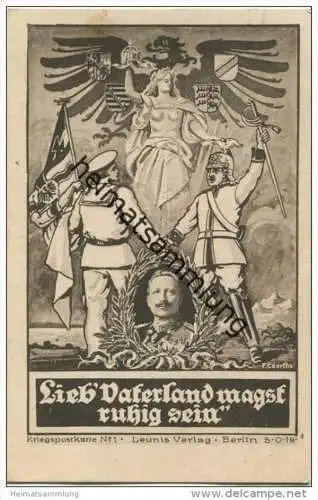 Lieb Vaterland magst ruhig sein - signiert F. Courths - Verlag Leunis Berlin - Feldpost Kriegspostkarte N° 1 gel. 1915