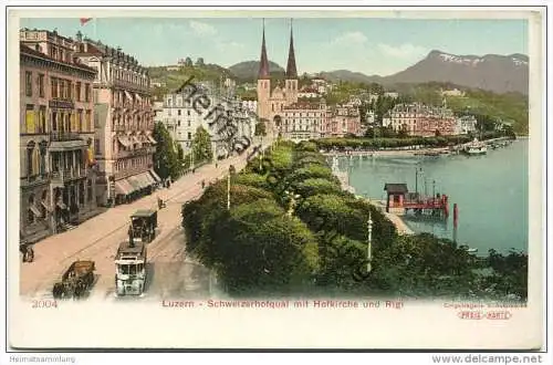 Luzern - Schweizerhofquai mit Hofkirche und Rigi - Strassenbahn - Preis-Karte ca. 1900
