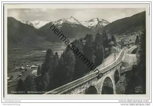 Tauernbahn - Weitmoserschloss-Viadukt - Foto-AK 1930