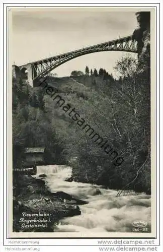 Tauernbahn - Angerbrücke im Gasteinertal - Foto-AK 1930