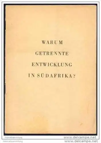 Warum getrennte Entwicklung in Südafrika? 1960 - 20 Seiten teils mit Anmerkungen versehen