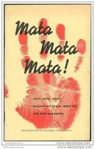 Südwestafrika 1963 - Mata mata mata! tötet, tötet, tötet! Angola seit dem 15. März 1961 - Aufstand in Nordangola