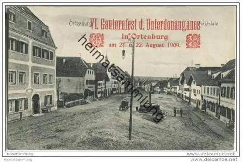 Ortenburg - Marktplatz - Zudruck VI. Gauturnfest des Unterdonaugaues 21. und 22.August 1909