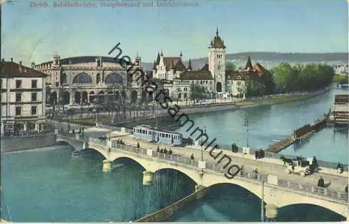 Zürich - Bahnhofbrücke - Hauptbahnhof und Landesmuseum - Verlag Karten-Zentralen Pleyer & Streuli Zürich