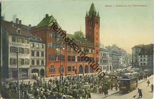 Basel - Rathaus mit Marktplatz - Strassenbahn - Verlag Wilhelm Frey Basel