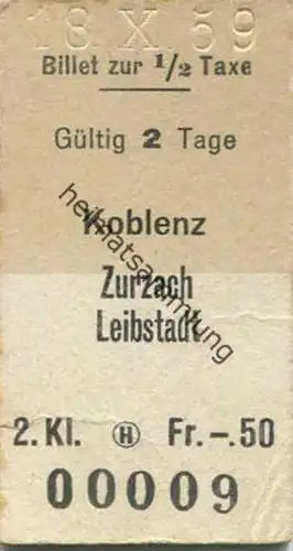 Schweiz - Koblenz Zurzach Leibstadt - Fahrkarte 1/2 Taxe 1959