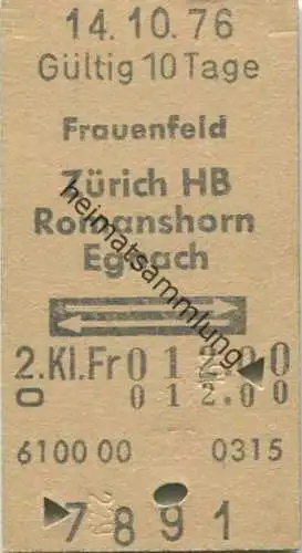 Schweiz - Frauenfeld - Zürich HB Romanshorn Egnach und zurück - Fahrkarte 1976