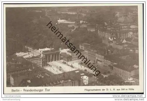 Berlin-Mitte - Brandenburger Tor - Pariser Platz - Fliegeraufnahme der D.L.R. aus 500m Höhe - Foto-AK 20er Jahre