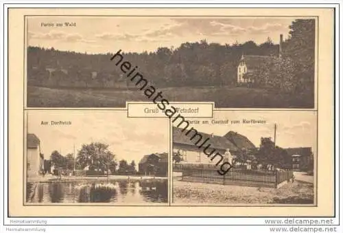 Gruss aus Wetzdorf - Gasthof zum Kurfürsten - Dorfteich - Wald