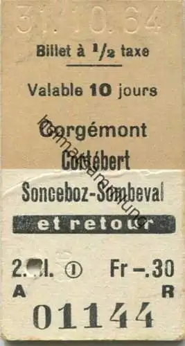 Schweiz - Corgemont Cortebert Sonceboz-Sombeval et retour - Fahrkarte 1964