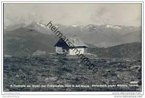 B. Festhütte am Gipfel der Frauenalpe bei Murau - Foto-AK