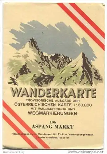 106 Aspang Markt 1955 - Wanderkarte mit Umschlag - Provisorische Ausgabe der Österreichischen Karte 1:50.000 - Herausgeg