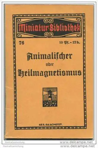 Miniatur-Bibliothek Nr. 76 - Animalischer oder Heilmagnetismus - 8cm x 12cm - 47 Seiten
