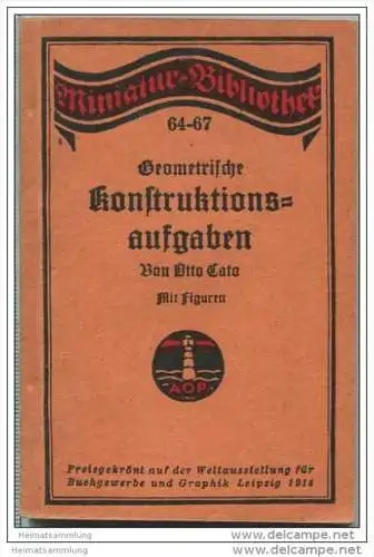 Miniatur-Bibliothek Nr. 64-67 - Geometrische Konstruktionsaufgaben von Otto Cato - 8cm x 12cm - 135 Seiten