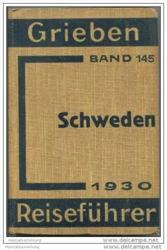 Schweden - Griebens Reiseführer 16. Auflage 1930 - Band 145 - 296 Seiten davon 17 Seiten Anzeigen - mit 16 Karten