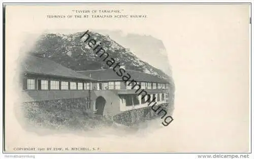 Tavern of Tamalpais - Terminus of the Mt. Tamalpais Scenic Railway - Privat Mailing Card