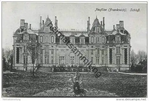 Neuflize - Schloss - Feldpost gel. 1918