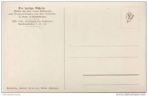 Die Heilige Schrift - Steinigung des Stephanus - Künstlerkarte R. Leinweber ca. 1910