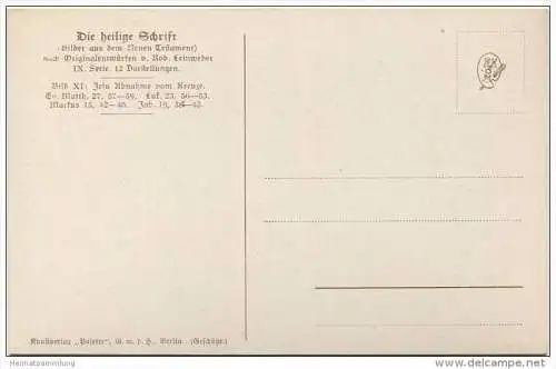 Die Heilige Schrift - Jesu Abnahme vom Kreuze - Künstlerkarte R. Leinweber ca. 1910