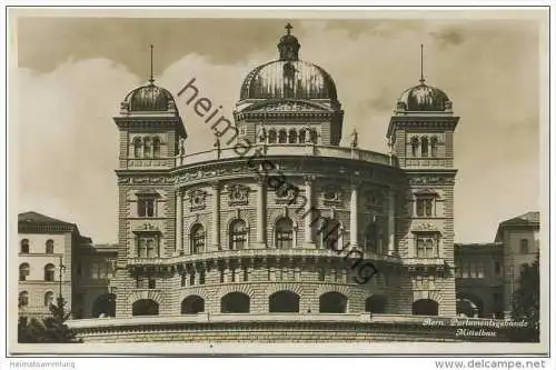Bern - Parlamentsgebäude - Mittelbau - Foto-AK 1933