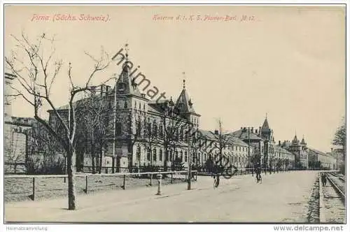 Pirna - Kaserne d. 1. K. S. Pionier-Batl. Nr. 12 - Verlag Brück &amp; Sohn Meissen