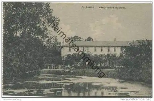 St. Amand les Eaux - Kriegslazarett Warmbad - Verlag J. G. Schmitz Cöln 1918