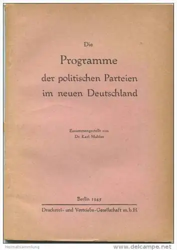 Die Programme der politischen Parteien im neuen Deutschland - zusammengestellt von Dr. Karl Mahler - Druckerei- und Vert