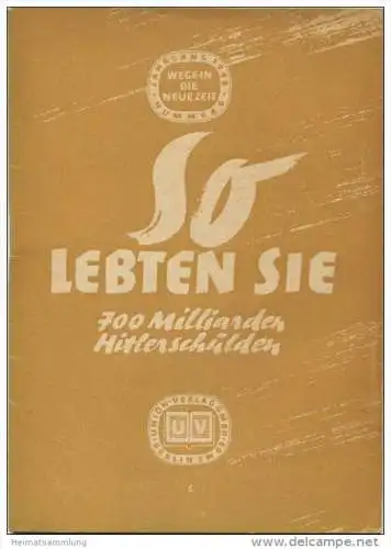 So lebten sie - 700 Milliarden Hitlerschulden von Karl Brammer - Jahrgang 1946 Nummer 6 Union-Verlag GmbH Berlin - 50 Se
