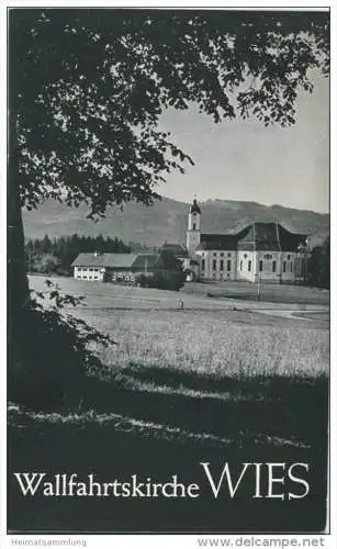 Wallfahrtskirche Wies - vom Kustos der Wieskirche Alfons Satzger - Verlag Die Brigg Augsburg - 30 Seiten mit 10 Abbildun