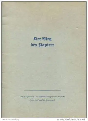 Der Weg des Papiers - Erläuterungen zur 2. Lehr- und Anschauungstafel der Feldmühle - Papier im Wandel der Jahrtausende