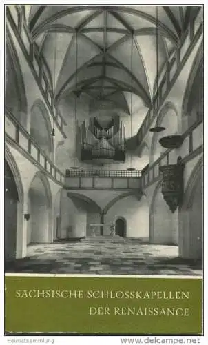 Sächsische Schlosskapellen der Renaissance 1982 - Das christliche Denkmal Heft 80 - 31 Seiten mit 20 Abbildungen - Union
