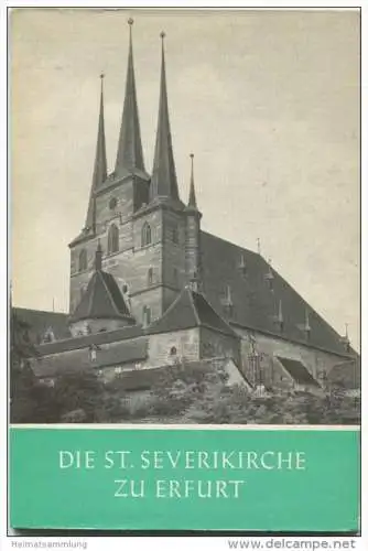 Erfurt 1962 - Die St. Severikirche - Das christliche Denkmal Heft 27 - 32 Seiten mit 21 Abbildungen - Stadtplan
