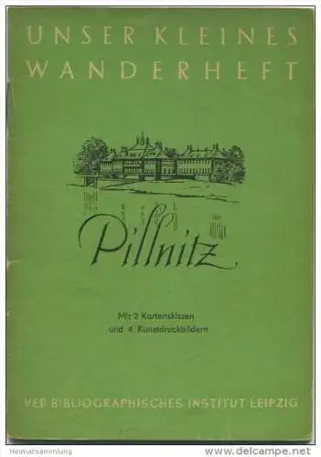 Unser kleines Wanderheft - Pillnitz 1953 - 30 Seiten mit 4 Abbildungen und 2 Karten - Heft Nr. 2 - Herausgeber VEB Bibli