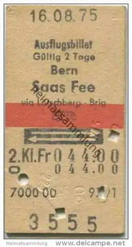 Schweiz - Ausflugsbillet - Bern Saas Fee via Lötschberg Brig und zurück - Fahrkarte 1975 Fr. 44.00