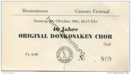 Schweiz - Basel - Mustermesse - Grosser Festsaal - 40 Jahre Original Donkosaken Chor - Eintrittskarte 1961