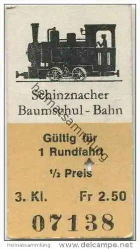 Schweiz - Schinzacher Baumschul-Bahn - Fahrkarte Gültig für 1 Rundfahrt 1/2 Preis