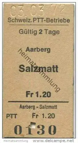 Schweiz - Schweizerische PTT-Betriebe - Aarberg Salzmatt - 1972 Fahrkarte Fr. 1.20