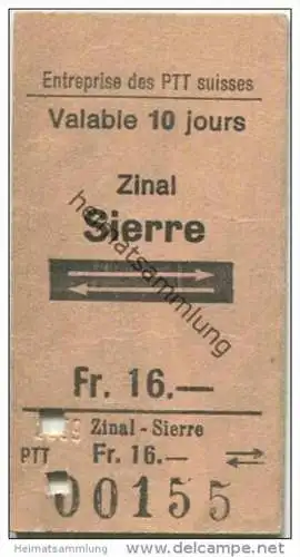 Schweiz - Schweizerische PTT-Betriebe - Zinal Sierre und zurück - 1981 Fahrkarte Fr. 16.-