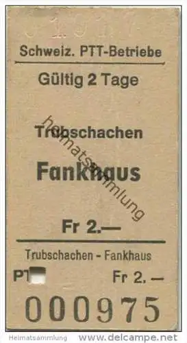 Schweiz - Schweizerische PTT-Betriebe - Trubschachen Fankhaus - Fahrkarte 1971