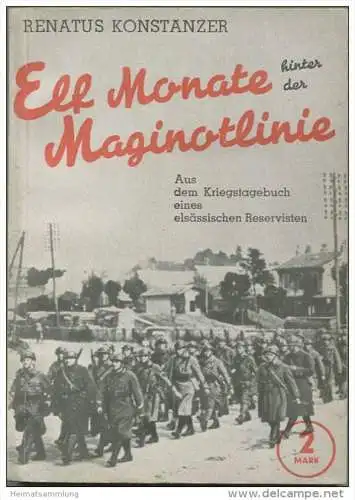 Elf Monate hinter der Maginotlinie - Aus dem Kriegstagebuch eines elsässischen Reservisten - 156 Seiten 1941